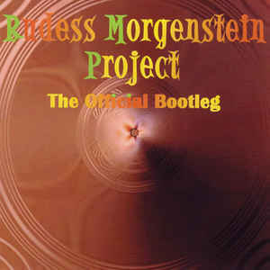Rudess Morgenstein Project / The Official Bootleg