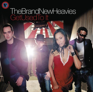 Brand New Heavies / Get Used To It