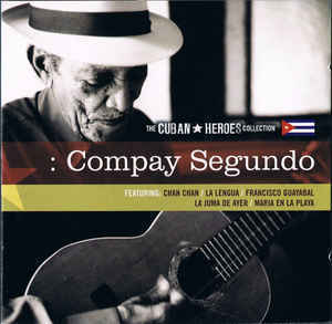 Compay Segundo / The Cuban Heroes Collection 