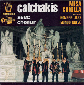 Los Calchakis / Misa Criolla - Cantates