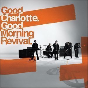 Good Charlotte / Good Morning Revival