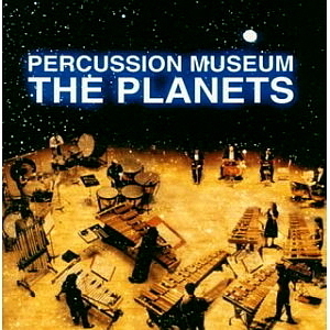 Percussion Museum / The Planets (SFR)