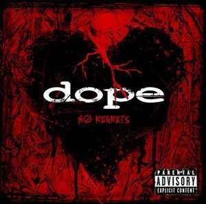 Dope / No Regrets