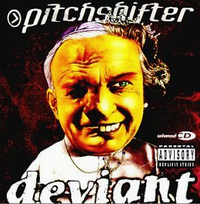 Pitchshifter / Deviant