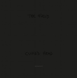The Field / Cupid&#039;s Head (DIGI-PAK)