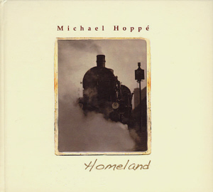 Michael Hoppe / Homeland (CD+DVD, 96KHz/24Bit Remastered, 미개봉)