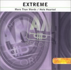 Extreme / More Than Words / Hole Hearted (SINGLE)