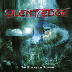 Silent Edge / The Eyes Of The Shadow