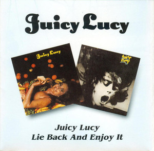 Juicy Lucy / Juicy Lucy + Lie Back And Enjoy It