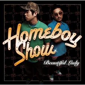 홈보이 쇼(Homeboy Show) / Beautiful Lady (SINGLE)