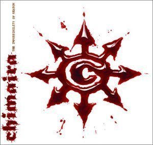 Chimaira / The Impossibility Of Reason