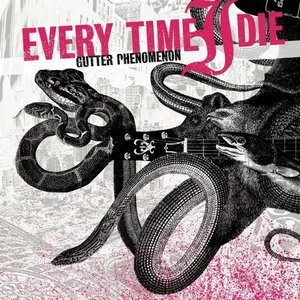 Every Time I Die / Gutter Phenomenon