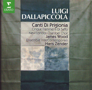 Luigi Dallapiccola, James Wood, Hans Zender / Canti Di Prigionia