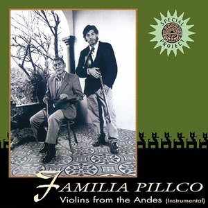 Familia Pillco / Violins From The Andes (안데스 산맥의 바이올린 음악)