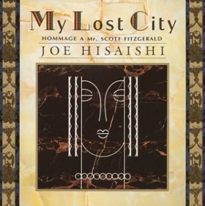 Joe Hisaishi / My Lost City