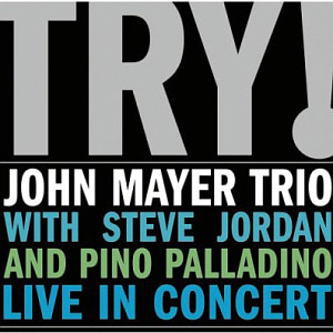 John Mayer Trio / Try! John Mayer Trio Live in Concert (DIGI-PAK)