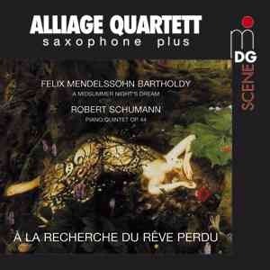 Alliage Quartett / Mendelssohn : A Midsummer Night`s Dream, Schumann : Piano Quintet Op.44 - Saxophone Ensemble (SACD Hybrid)