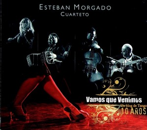 Esteban Morgado Cuarteto / Vamos Que Venimos 10 Anos (DIGI-PAK, 미개봉)