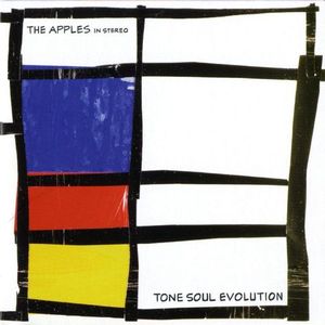Apples In Stereo / Tone Soul Evolution
