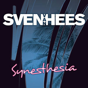 Sven Van Hees / Synesthesia (DIGI-PAK)