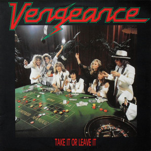 Vengeance / Take It Or Leave It