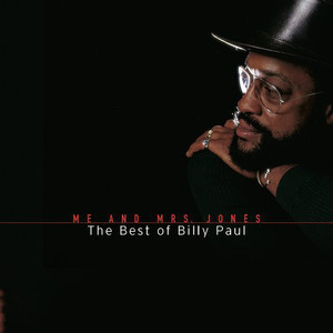 Billy Paul / Me And Mrs. Jones (The Best Of Billy Paul)