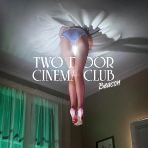 Two Door Cinema Club / Beacon (미개봉)