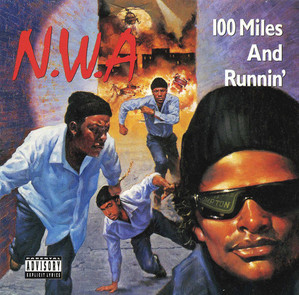 N.W.A / 100 Miles And Runnin&#039;