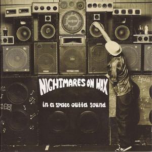 Nightmares On Wax / In A Space Outta Sound