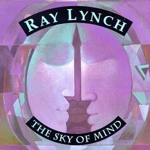 Ray Lynch / Sky Of Mind
