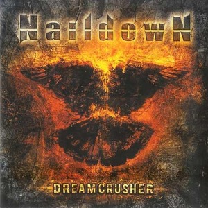 Naildown / Dreamcrusher