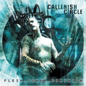 Callenish Circle / Flesh Power Dominion (DIGI-PAK)