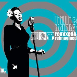 Billie Holiday / Remixed &amp; Reimagined (DIGI-PAK)