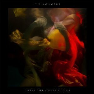 Flying Lotus / Until The Quiet Comes (DIGI-PAK)