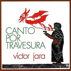 Victor Jara / Canto Por Travesura