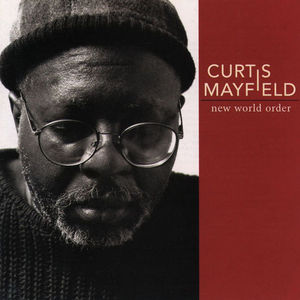 Curtis Mayfield / New World Order