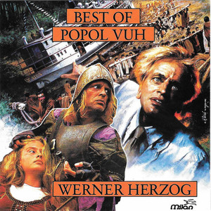 Popol Vuh / Best Of Popol Vuh: From The Films Of Werner Herzog