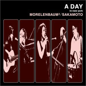 Morelenbaum²/Sakamoto / A Day In New York - Live