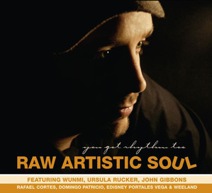 Raw Artistic Soul / You Got Rhythm Too (DIGI-PAK)