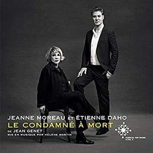 Jeanne Moreau Et Etienne Daho / Le Condamne a Mort