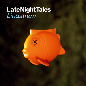 Lindstrom / Late Night Tales