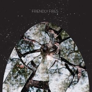 Friendly Fires / Friendly Fires 