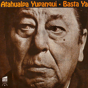 Atahualpa Yupanqui / Basta Ya (미개봉)
