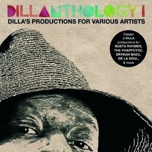 J-Dilla / Dillanthology Vol.1 (Dilla&#039;s Productions For Various Artists) 