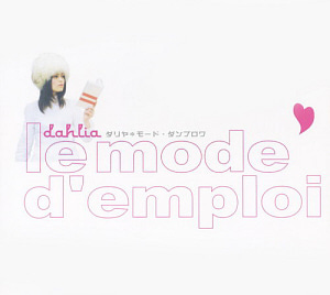 Dahlia (달리아) / Le Mode D&#039;Emploi (DIGI-PAK)