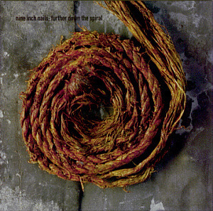 Nine Inch Nails / Further Down The Spiral