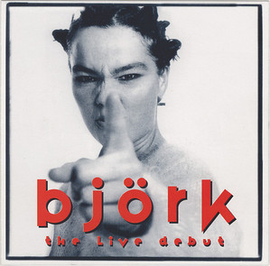 Bjork / The Live Debut