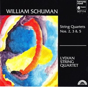 Lydian String Quartet / Schuman: String Quartets No. 2, No. 3, No. 5