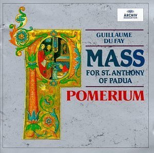 Alexander Blachly / Du Fay: Mass for St. Anthony of Padua