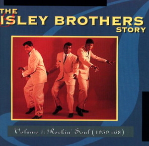 Isley Brothers / The Isley Brothers Story - Volume 1: Rockin&#039; Soul (1959-68)